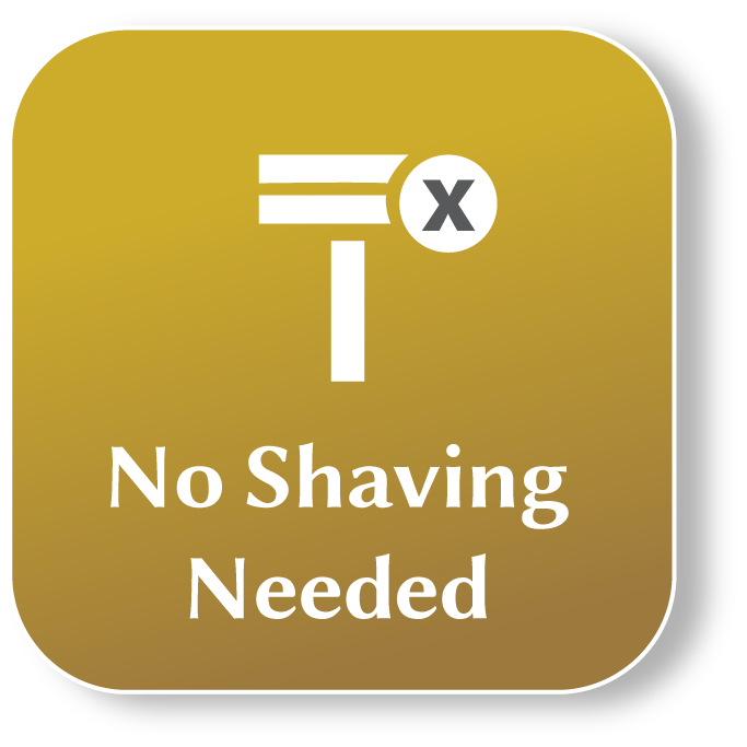 No shaving needed